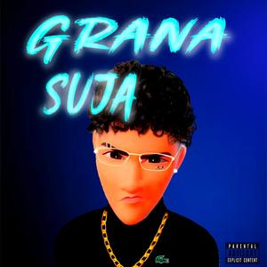 Grana Suja (feat. _prodbyrafa) (Explicit)