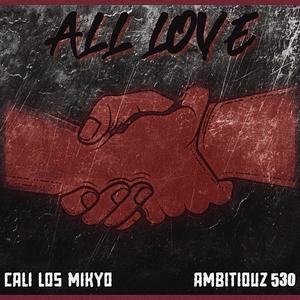 All Love (feat. Ambitiouz530)