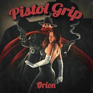 Pistol Grip (Explicit)