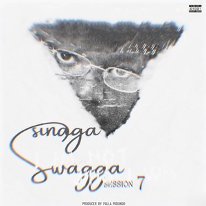 Sinaga Swagga Session 7 (Explicit)