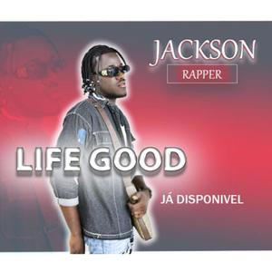 LIFE GOOD (feat. Jackson Rapper) [Explicit]