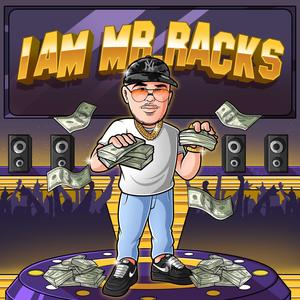 I AM MR. RACKS (Explicit)