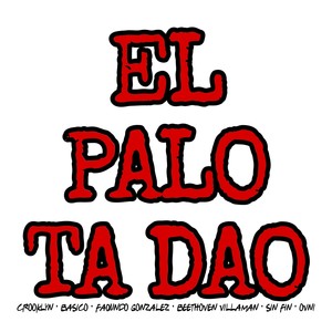 El Palo Ta Dao (Explicit)
