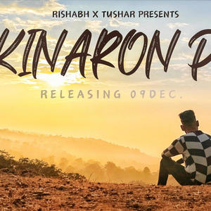 Kinaron pe (feat. Tushar Chauhan)