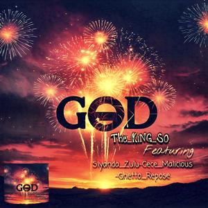 G.O.D (feat. Cece_Malicous, Siyanda Zulu & Ghetto Repose)