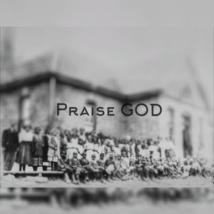 Praise GOD (Explicit)