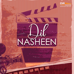 Dil Nasheen (Original Motion Picture Soundtrack)