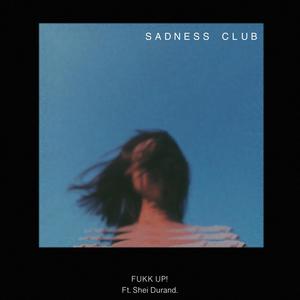 Sadness Club (feat. Shei Durand)