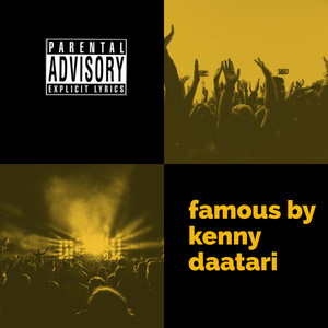 Famous By Kennydaatari (Special Editions) [Explicit]