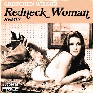 Redneck Woman (Gretchen Wilson Remix)