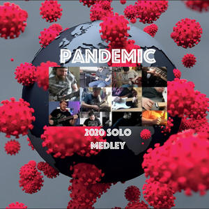 Pandemic (2020 Solo Medley)