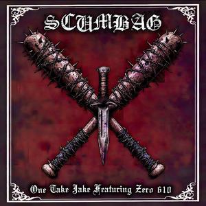 Scumbag (feat. Zero 610) (Explicit)
