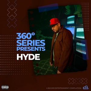 360 Series Presents: Hyde (Explicit)