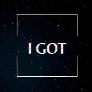 I Got (Explicit)