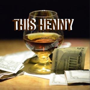 This Henny(feat. King Loud) (Explicit)