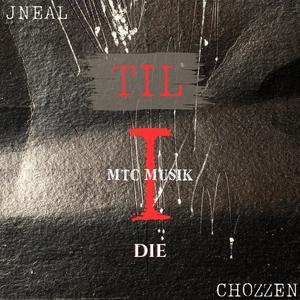 Til I Die (feat. Chozzen)