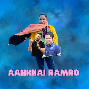 AANKHAI RAMRO