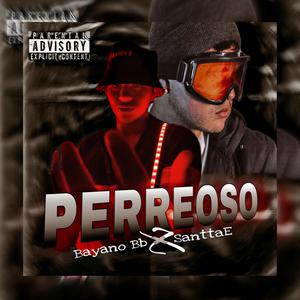 Perreoso (feat. SanttaE) [Explicit]