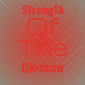 strength of the woman