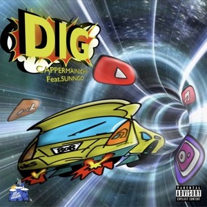 DIG (feat. SUNNGO) [Explicit]