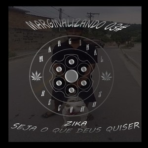 Marginalizando 03#: Seja o Que Deus Quiser