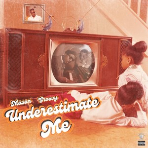 Underestimate Me (Explicit)