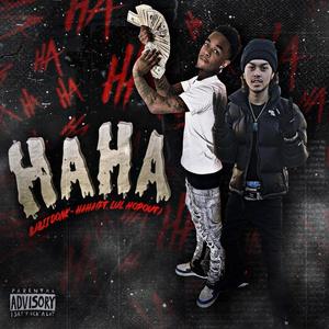 Haha (feat. Lul Hopout) (Explicit)