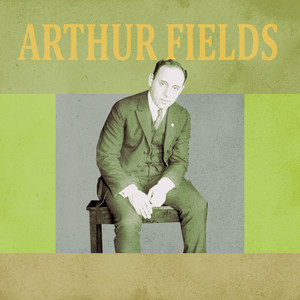 Presenting Arthur Fields