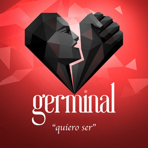 Quiero Ser (Banda Sonora Oficial del musical "Germinal")