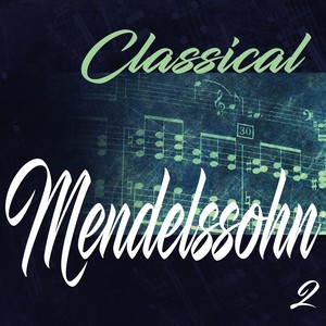 Classical Mendelssohn 2