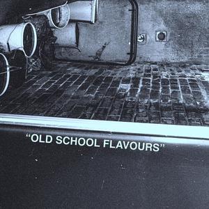 Old School Flavours (Explicit)