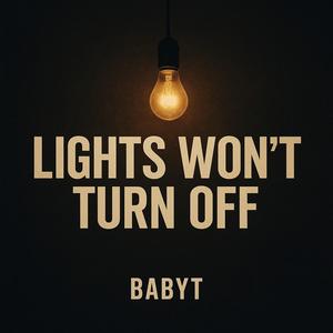 Lights wont turn off (Explicit)