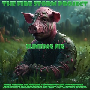 Slimebag Pig