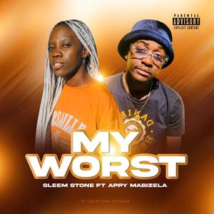 My Worst (feat. Appy Mabizela)