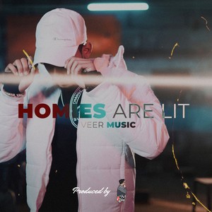 Homies Are Lit(feat. STYM)