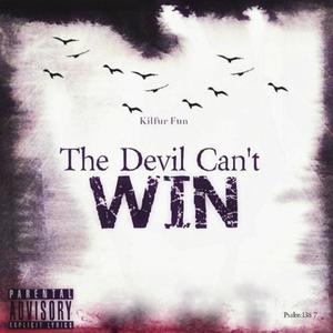 The Devil Can't Win (Explicit)