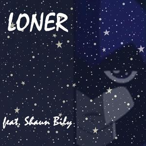 LONER(feat. Shaun Bily)