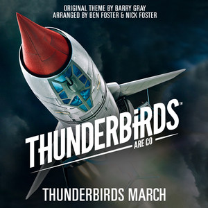 Thunderbirds March (From "Thunderbirds Are Go")