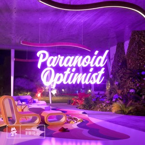 Paranoid Optimist (Explicit)