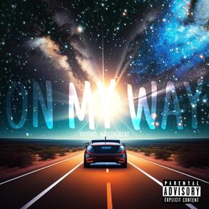 ON MY WAY (feat. NateDaGreat) [Explicit]
