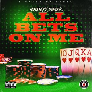 ALL BETS ON ME (Explicit)