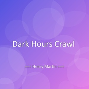 Dark Hours Crawl