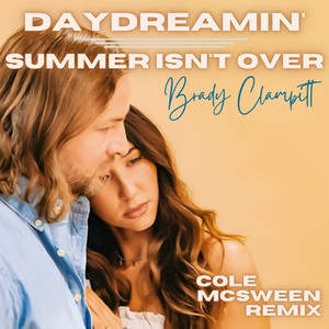 Daydreamin': Summer Isn't Over (Cole McSween Remix)