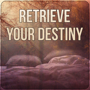 Retrieve Your Destiny - Gentle Music for Restful Sleep, Music for Stress Relief, Therapy Music with Nature Sounds