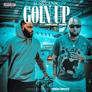 GOIN UP (feat. Airplane James) [Explicit]