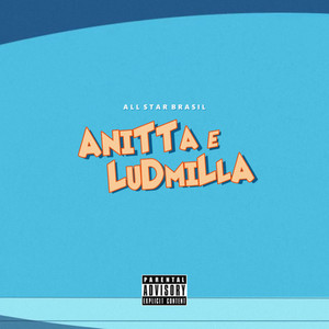 Anitta e Ludmilla (Explicit)