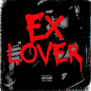 EX LOVER (Explicit)