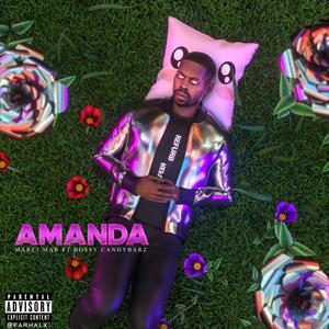 Amanda (feat. Bossy CandyBarz) (Explicit)