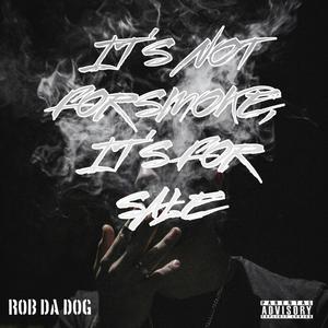 It's Not For Smoke, It's For Sale (Explicit)