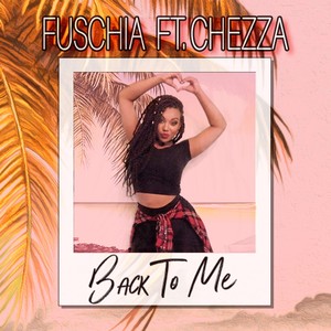 Back to Me (feat. Chezza)